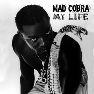 My Life - Mad Cobra