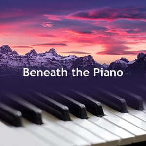 Beneath the Piano - Academia de Meditação Buddha