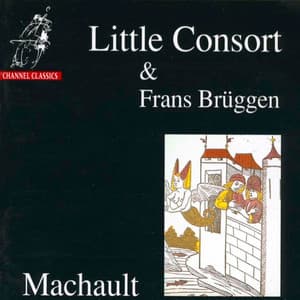 Machault - Little Consort