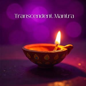 Transcendent Mantra: Chakra Meditation, Vedic Om Chanting, Buddhist Enlightenment - Five Senses Meditation Sanctuary