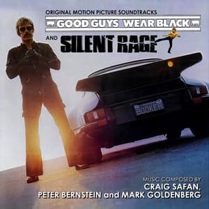 Good Guys Wear Black / Silent Rage - Craig Safan