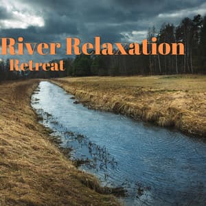 River Relaxation Retreat - River Sleep Aid