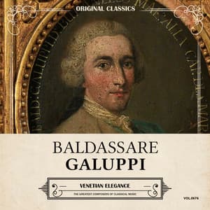 Original Classics, Vol. 676: Baldassare Galuppi, Venetian Elegance - Baldassare Galuppi