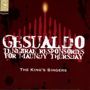 Gesualdo: Tenebrae Responseries For Maundy Thursday - Carlo Gesualdo
