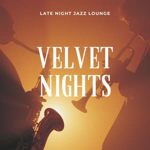 Velvet Nights: Smooth Jazz Tunes - Late Night Jazz Lounge