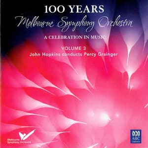 MSO - 100 Years Vol 3: John Hopkins Conducts Percy Grainger - Percy Grainger