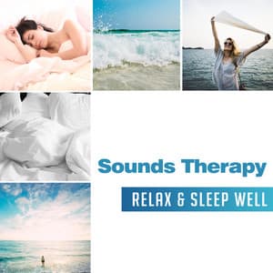 Sounds Therapy: Relax & Sleep Well, Music of Nature for Trouble Sleeping, Deep Relaxation & Stress Reliever - Relaxation & Meditation Academy