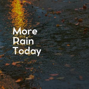 More Rain Today - Lullaby Rain