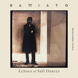 Echoes Of Sufi Dances - Franco Battiato