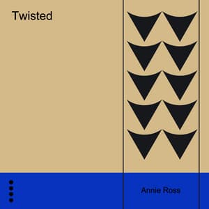 Twisted - Annie Ross