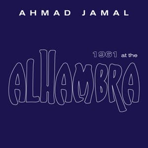 1961 At the Alhambra - Ahmad Jamal