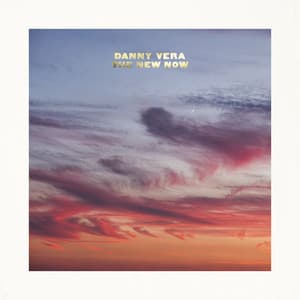 The New Now - Danny Vera