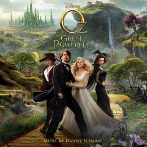 Oz The Great And Powerful - Danny Elfman