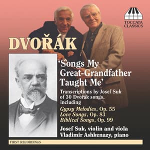 Dvorak, A.: Song Transcriptions for Violin/Viola and Piano - Antonín Dvořák