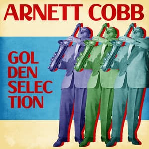 Golden Selection - Arnett Cobb