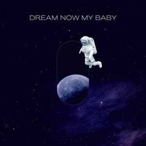 Dream Now My Baby - My Baby Beethoven
