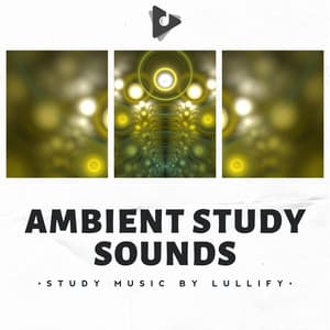 Ambient Study Sounds - Study Music by Lullify