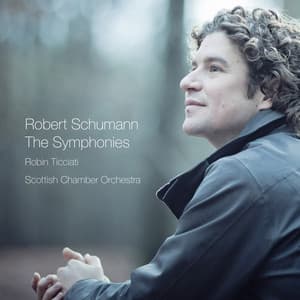 Schumann: The Symphonies - Robert Schumann