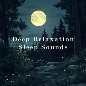 Deep Relaxation Sleep Sounds - Relaxing BGM Project