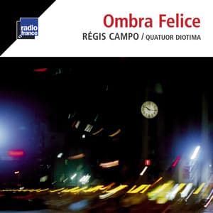 Campo: Ombra Felice - Quatuor Diotima