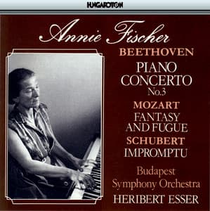 Beethoven: Piano Concerto No. 3 / Mozart: Prelude and Fugue, K 394 / Schubert: Impomptu No. 5 - Annie Fischer