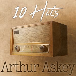 10 Hits of Arthur Askey - Arthur Askey