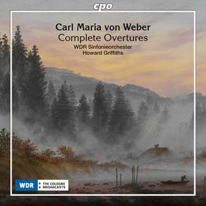 Weber: Complete Overtures - Carl Maria von Weber