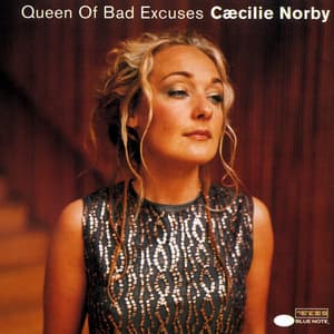 Queen Of Bad Excuses - Cæcilie Norby