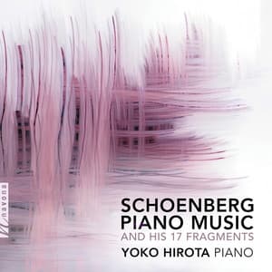 Schoenberg: Piano Music - Arnold Schoenberg
