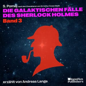 Die galaktischen Fälle des Sherlock Holmes - Sherlock Holmes - Die galaktischen Fälle