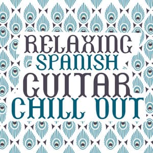 Relaxing Spanish Guitar Chill Out - Ultimate Guitar Chill Out