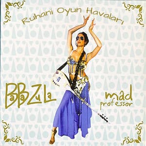 Ruhani Oyun Havaları - Baba Zula