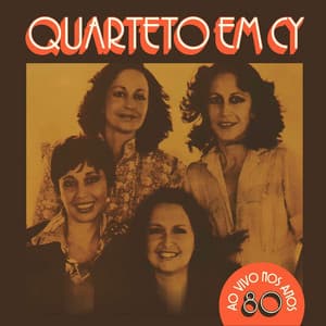 Anos 80 - Quarteto Em Cy