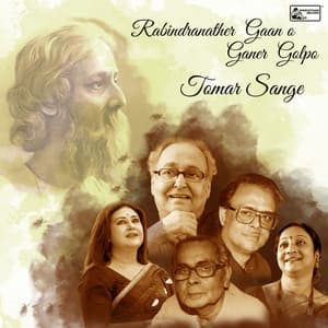 Rabindranather Gaan o Ganer Galpo - Tomar Sange - Not Applicable