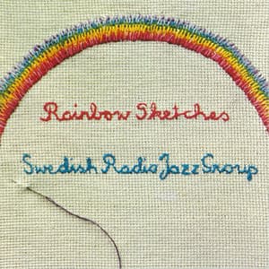 Rainbow Sketches - Swedish Radio Jazz Group