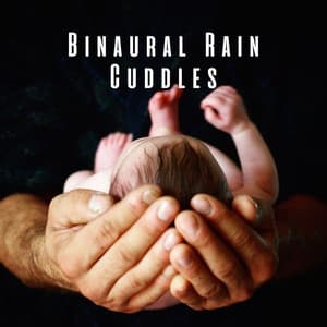 Binaural Rain Cuddles: Theta Waves for Baby's Relaxation - Raining Relaxing