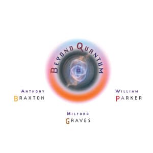 Beyond Quantum - Anthony Braxton