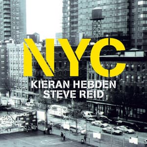 NYC - Kieran Hebden