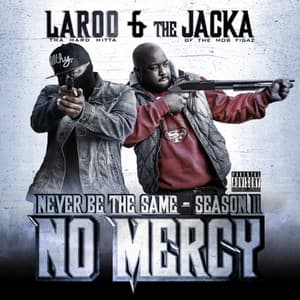 Never Be The Same: Season 2 - No Mercy - Laroo T.H.H.