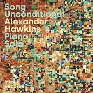 Song Unconditional - Alexander Hawkins