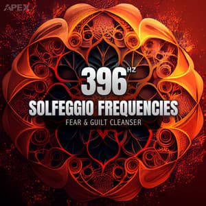 Solfeggio Frequencies 396 Hz - Solfeggio Frequencies