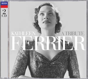 Kathleen Ferrier - A Tribute - Kathleen Ferrier
