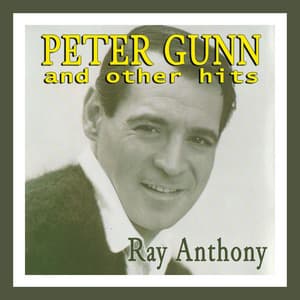 Peter Gunn and Other Hits! - Ray Anthony