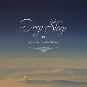 Deep Sleep –Music for Restful Nights - Healing Energy