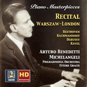 Piano Masterpieces: Arturo Benedetti Michelangeli – Recital, Warszaw-London - Arturo Benedetti Michelangeli