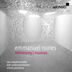 Emmanuel Nunes: Minnesang | Musivus - Emmanuel Nunes
