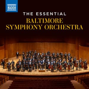 The Essential Baltimore Symphony Orchestra - Baltimore Symphony Orchestra
