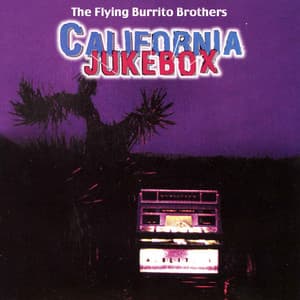 California Jukebox - The Flying Burrito Brothers