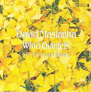 Maslanka, D.: Wind Quintets Nos. 1 and 2 - David Maslanka