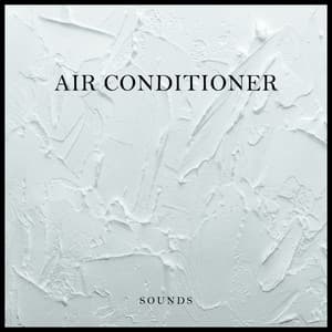 Air Conditioner Sounds - ASMR Team by Beneluxa